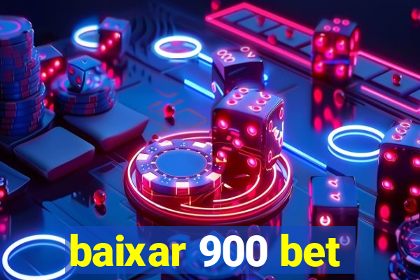 baixar 900 bet